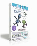 The Adventures of Otto and Zip Collection (Boxed Set): See Zip Zap; Poof! a Bot!; Come In, Zip!; See Pip Flap; Look Out! a Storm!; For Otto