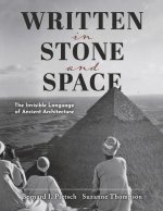Written in Stone and Space: The Invisible Language of Ancient Architecture