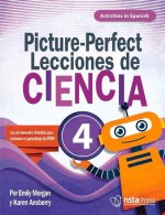 Picture-Perfect Lecciones de Ciencia: Cómo Utilizar Manuales Infantiles Para Guiar La Investigación, 4 (Activities in Spanish)