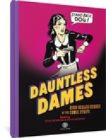 Dauntless Dames: High-Heeled Heroes of the Comics