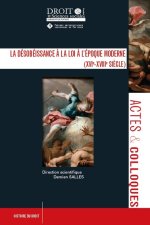 La désobéissance à la loi à l’époque moderne (XVIe-XVIIIe siècle)