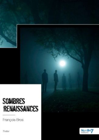 Sombres renaissances