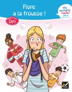 Ma lecture facile dys CM2-6e : Flore a la frousse !