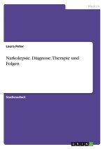 Narkolepsie. Diagnose, Therapie und Folgen