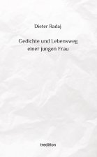 Gedichte und Lebensweg einer jungen Frau