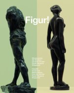 Figur! Meisterwerke der Skulptur aus dem Von der Heydt-Museum Wuppertal / Figure!Sculptural Masterpieces from the Von der Heydt-Museum Wuppertal