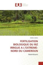 FERTILISATION BIOLOGIQUE DU RIZ IRRIGUE A L?EXTREME-NORD DU CAMEROUN