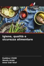 Igiene, qualità e sicurezza alimentare