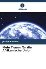 Mein Traum für die Afrikanische Union