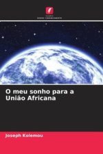 O meu sonho para a União Africana