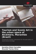 Tourism and Scenic Art in the urban space of Alcântara, Maranh?o (Brazil)