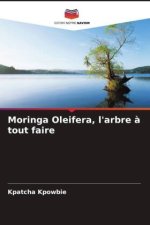 Moringa Oleifera, l'arbre ? tout faire