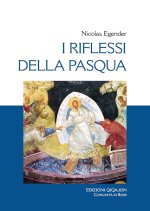 riflessi della Pasqua. Le grandi feste bizantine