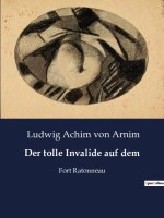 Der tolle Invalide auf dem