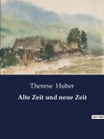 Alte Zeit und neue Zeit