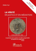 LA VERITE EN JUSTICE ET EN MEDIATION - NOUVELLE EDITION 2023