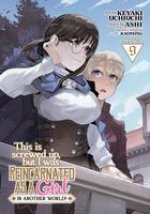 This Is Screwed Up, But I Was Reincarnated as a Girl in Another World! (Manga) Vol. 8