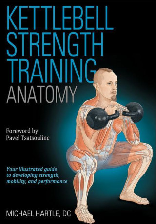Kettlebell Strength Training Anatomy (Puha kötésű)