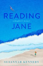 Reading Jane: A Daughter's Memoir
