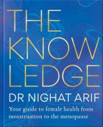 The Knowledge: Your Guide to Female Health - From Menstruation to the Menopause