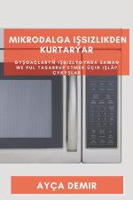 Mikrodalga I?sizlikden Kurtarýar