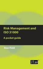 Risk Management and ISO 31000: A pocket guide