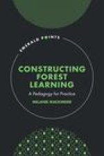 Constructing Forest Learning: A Pedagogy for Practice
