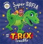 Super Sofia and the T. Rex Trouble!