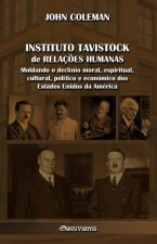 Instituto Tavistock de Relaç?es Humanas: Moldando o declínio moral, espiritual, cultural, político e económico dos Estados Unidos da América