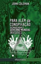 Para além da Conspiraç?o: Desmascarar o Governo Mundial Invisível