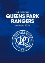 The Official Queens Park Rangers Annual 2024