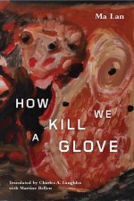 How We Kill a Glove