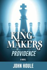 The King-Makers of Providence