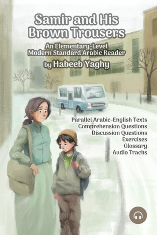 Samir and His Brown Trousers: An Elementary-Level Modern Standard Arabic Reader