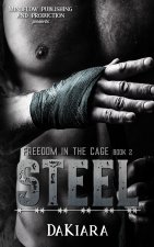 Steel: Freedom in the Cage