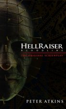 Hellraiser: Bloodline - The Original Screenplay