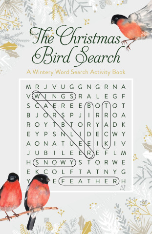 The Christmas Bird Search: A Wintery Word Search Activity Book