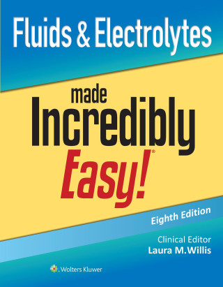 Fluids & Electrolytes Made Incredibly Easy! (Carte broșată)