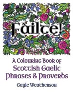 F?ilte! A Colouring Book of Scottish Gaelic Phrases & Proverbs