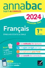 Annales du bac Annabac 2024 Français 1re technologique (bac de frrançais écrit & oral)
