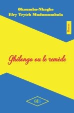 Ghélongo ou le rem?de