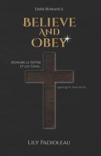 Believe and Obey (édition en français): Dark romance
