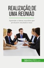 Realizaç?o de uma reuni?o