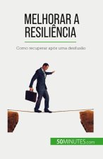 Melhorar a resili?ncia