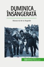 Duminica însângerat?