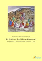 Die Religion in Geschichte und Gegenwart