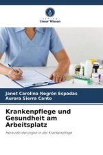 Krankenpflege und Gesundheit am Arbeitsplatz