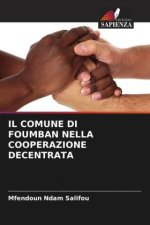 IL COMUNE DI FOUMBAN NELLA COOPERAZIONE DECENTRATA