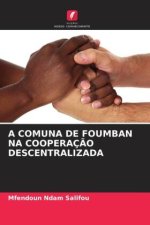 A COMUNA DE FOUMBAN NA COOPERAÇ?O DESCENTRALIZADA