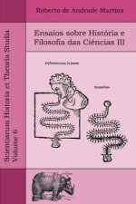 Ensaios sobre História e Filosofia das Ci?ncias III